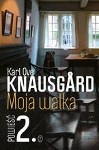 Okładka - Moja walka. Księga 2 - Karl Ove Knausgard