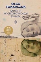 Okładka - Anna In w grobowcach świata - Olga Tokarczuk