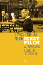 Okładka - Zawsze nie ma nigdy - Jerzy Pilch, Ewelina Pietrowiak