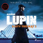 Arsne Lupin. Złoty trójkąt. Tom II