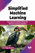 Okładka - Simplified Machine Learning - Dr. Pooja Sharma