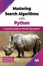 Okładka - Mastering Search Algorithms with Python - Pooja Baraskar, Abhishek Nandy
