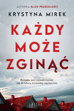 Okładka - Każdy może zginąć - Krystyna Mirek