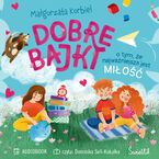 Okładka - Dobre bajki o tym, że najważniejsza jest miłość - Małgorzata Korbiel