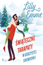 Okładka - Świąteczne tarapaty w górzystej Snowdonii - Lilly Emme