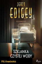 Okładka - Szklanka czystej wody - Jerzy Edigey