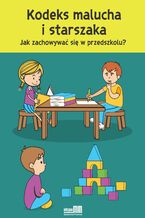 Okładka - Kodeks malucha i starszaka - Małgorzata Swędrowska, Monika Sobkowiak