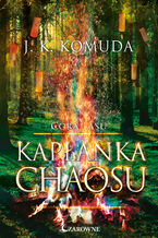 Okładka - Córa lasu (Tom 2). Kapłanka chaosu - J. K. Komuda