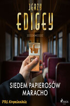 Okładka - Siedem papierosów Maracho - Jerzy Edigey