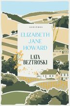 Okładka - Lata beztroski. Saga rodu Cazaletów. Tom 1 - Elizabeth Jane Howard
