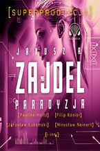 Okładka - Paradyzja. Superprodukcja - Janusz Zajdel