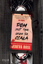 Okładka - Dom jest tam, gdzie są ciała - Jeneva Rose
