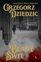 Okładka - Blady Świt - Grzegorz Dziedzic