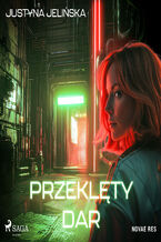 Okładka - Przeklęty dar - Justyna Jelińska