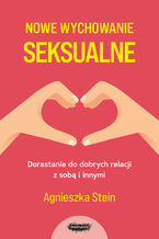 Okładka - Nowe wychowanie seksualne - Agnieszka Stein