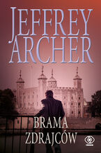 Okładka - Brama Zdrajców. William Warwick. Tom 6 - Jeffrey Archer