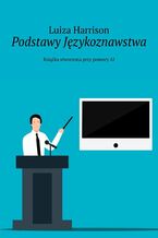 Okładka - Podstawy Językoznawstwa - Luiza Harrison