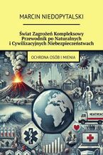 Świat Zagrożeń Kompleksowy Przewodnik po Naturalnych i Cywilizacyjnych Niebezpieczeństwach