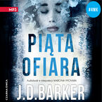 Okładka - Trylogia 4MK (tom 2). Piąta ofiara - J.D. Barker