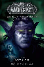 World of Warcraft. Wojna starożytnych (#3). World of Warcraft: Rozbicie. Wojna starożytnych. Tom 3
