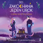 Okładka - Do zakochania jeden urok. Czarownice z Inverness. Tom 1 - Ludka Skrzydlewska