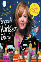 Okładka - Braciszek i Karlsson z Dachu cz.I - Astrid Lindgren