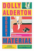Okładka - Dobry materiał - Dolly Alderton