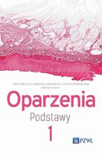 Okładka - Oparzenia. Podstawy Tom 1 - Jerzy Strużyna, Agnieszka Surowiecka, Tomasz Korzeniowski