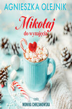 Okładka - Mikołaj do wynajęcia - Agnieszka Olejnik