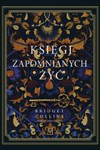 Okładka - Księgi zapomnianych żyć - Bridget Collins