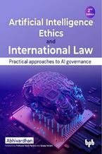 Okładka - Artificial Intelligence Ethics and International Law - 2nd Edition - Abhivardhan
