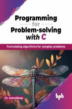 Okładka - Programming for Problem-solving with C - Dr. Kamaldeep