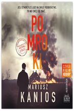 Okładka - Pomroki. Prokurator Michał Stróż. Tom 1 - Mariusz Kanios