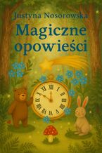 Okładka - Magiczne opowieści - Justyna Nosorowska