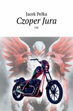 Okładka - Czoper Jura - Jacek Pełka