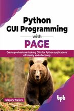 Okładka - Python GUI Programming with PAGE - Gregory Walters
