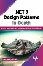 Okładka - .NET 7 Design Patterns In-Depth - Vahid Farahmandian