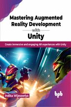 Okładka - Mastering Augmented Reality Development with Unity - Indika Wijesooriya