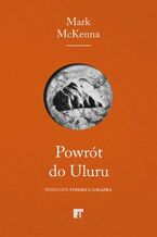 Okładka - Powrót do Uluru - Mark McKenna