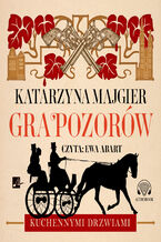 Okładka - Kuchennymi drzwiami (#1). Gra pozorów - Katarzyna Majgier