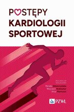 Okładka - Postępy kardiologii sportowej - Renata Główczyńska, Wojciech Braksator, Artur Mamcarz