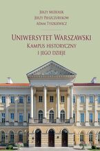 Okładka - Uniwersytet Warszawski - Jerzy Miziołek, Jerzy Pieszczurykow, Adam Tyszkiewicz