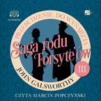 Saga rodu Forsyte'ów (#3). Saga rodu Forsyte'ów. Przebudzenie. Do wynajęcia