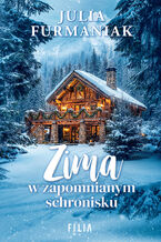 Okładka - Zima w zapomnianym schronisku - Julia Furmaniak