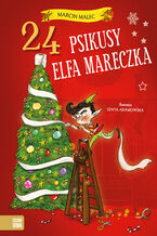 Okładka - 24 psikusy elfa Mareczka - Marcin Malec