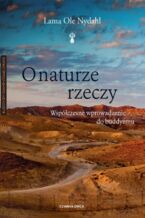 Okładka - O naturze rzeczy. Współczesne wprowadzenie do buddyzmu - Lama Ole Nydahl