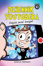 Okładka - Dziennik Youtubera. Dajcie znać innym - Marcus Emerson