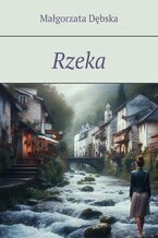 Okładka - Rzeka - Małgorzata Dębska