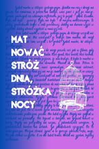 Okładka - Stróż dnia, stróżka nocy - Mat Nować