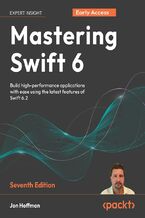 Okładka - Mastering Swift 6. Modern programming techniques for high-performance apps in Swift 6.2 - Seventh Edition - Jon Hoffman